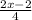 \frac{2x-2}{4}