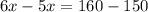 6x-5x =160-150