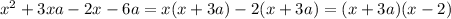 {x}^{2} + 3xa - 2x - 6a = x(x + 3a) - 2(x + 3a) = (x + 3a)(x - 2)