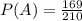 P(A) = \frac{169}{210} \\