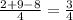 \frac{2 + 9 - 8}{4} = \frac{3}{4}