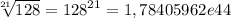 \sqrt[21]{128} = {128}^{21} = 1,78405962e44