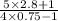 \frac{5 \times 2.8 + 1}{4 \times 0.75 - 1}