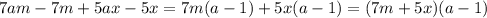 7am - 7m + 5ax - 5x = 7m(a - 1) + 5x(a - 1) = (7m + 5x)(a - 1)