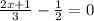 \frac{2x+1}{3} - \frac{1}{2} = 0