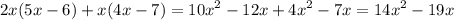 \displaystyle 2x(5x-6)+x(4x-7)=10x^2-12x+4x^2-7x=14x^2-19x