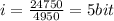 i = \frac{24750}{4950} = 5 bit