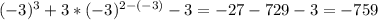 (-3)^{3} +3*(-3)^{2-(-3)} -3=-27-729-3=-759