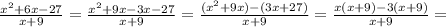 \frac{x^{2} +6x-27}{x+9}= \frac{x^{2} +9x-3x-27}{x+9}= \frac{(x^{2} +9x)-(3x+27)}{x+9}= \frac{x(x +9)-3(x+9)}{x+9}=