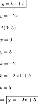 \boxed{y = kx + b}\\\\y=-2x\\\\A(0;\: 5)\\\\x = 0\\\\y = 5\\\\k = -2\\\\5 = -2*0 + b\\\\ b=5\\\\\Rightarrow \boxed{\bf y=-2x+5}