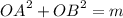 {OA}^{2} + {OB}^{2} = m