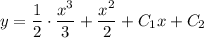 y=\dfrac{1}{2}\cdot\dfrac{x^3}{3} +\dfrac{x^2}{2} +C_1x+C_2