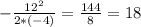 -\frac{12^{2} }{2*(-4)} = \frac{144}{8} = 18