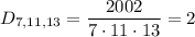 D_{7,11,13}=\dfrac{2002}{7\cdot11\cdot13} =2