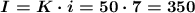 \mbox{\mathversion{bold} $I=K\cdot i=50\cdot7=350}