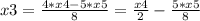 x3=\frac{4*x4-5*x5}{8}=\frac{x4}{2} -\frac{5*x5}{8}