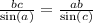 \\ \\ \frac{bc}{ \sin(a) } = \frac{ab}{ \sin(c) }