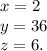 x=2\\y=36\\z=6.