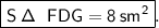 \boxed{ \huge \sf S \: \Delta \: \: \: FDG = 8 \: {sm}^{2} }.