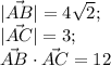 |\vec{AB}|=4\sqrt{2} ;\\|\vec{AC}|=3;\\\vec{AB}\cdot\vec{AC}=12