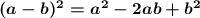 \boldsymbol{(a-b)^2=a^2-2ab+b^2}