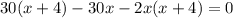 30(x+4)-30x-2x(x+4)=0