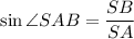 \sin\angle SAB=\dfrac{SB}{SA}