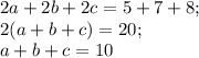 2a+2b+2c= 5+7+8;\\2(a+b+c)=20;\\a+b+c=10