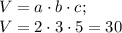 V=a\cdot b\cdot c ;\\V=2\cdot3\cdot 5=30