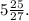 5\frac{25}{27}.