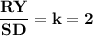 \displaystyle \bf\frac{RY}{SD} =k=2