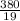 \frac{380}{19}