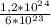 \frac{1,2*10^2^4}{6*10^2^3}