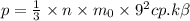 p = \frac{1}{3} \times n \times m_{0} \times {9}^{2} cp.k \beta