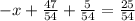 -x+\frac{47}{54}+\frac{5}{54} =\frac{25}{54}