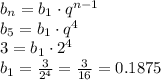 b_n=b_1\cdot q^{n-1}\\b_5=b_1\cdot q^4\\3=b_1\cdot2^4\\b_1=\frac3{2^4}=\frac3{16}=0.1875