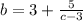 b=3+ \frac{5}{c-3}