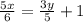  \frac{5x}{6} = \frac{3y}{5} + 1