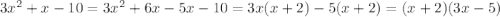 3x^2+x-10=3x^2+6x-5x-10=3x(x+2)-5(x+2)=(x+2)(3x-5)\\