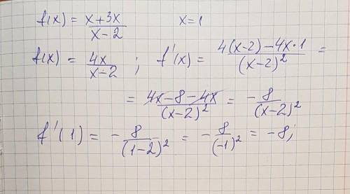 Найдите производную функции f(x)= x+3x/x-2 x=1​