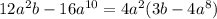 12a^2b-16a^{10}=4a^2(3b-4a^8)