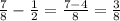  \frac{7}{8} - \frac{1}{2} = \frac{7 - 4}{8} = \frac{3}{8} 