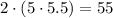 2\cdot(5\cdot5.5)=55