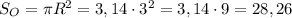 S_O=\pi R^2=3,14\cdot3^2=3,14\cdot9=28,26