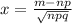 x=\frac{m-np}{\sqrt{npq}}