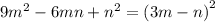 9 {m}^{2} - 6mn + {n}^{2} = {(3m - n)}^{2} 