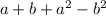 a+b+a^{2}-b^{2}