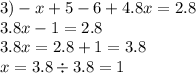 3) - x + 5 - 6 + 4.8x = 2.8 \\ 3.8x - 1 = 2.8 \\ 3.8x = 2.8 + 1 = 3.8 \\ x = 3.8 \div 3.8 = 1