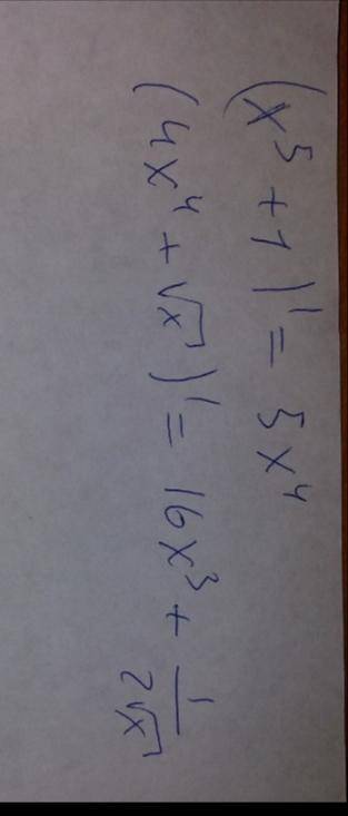 Найти производную функции (x^5+1)’= (4x^4+ √x)’=