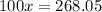 100x = 268.05